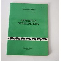 ♥ APPUNTI DI SUINICOLTURA Pier Giorgio Monetti Cristiano Giraldi Ed. RARO 1997