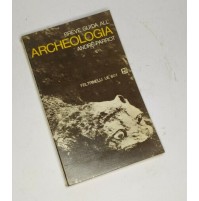 ♥ BREVE GUIDA ALL'ARCHEOLOGIA Andrè Parrot Feltrinelli 1970 Prima Edizione D29