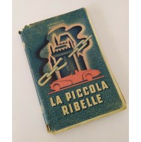 ♥ LA PICCOLA RIBELLE Enrico Bordeaux San Paolo 1946 D78