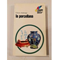 ♥ LA PORCELLANA Eileen Aldridge I Colibrì Mondadori 1970 E33