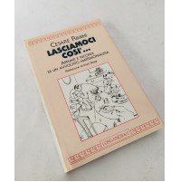 ♥ LASCIAMOCI COSì... Cesare Rimini Pref. Enzo Biagi Longanesi & C. 1994 D49