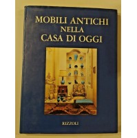 ♥ MOBILI ANTICHI NELLA CASA DI OGGI Scagliotti Grippiolo Rizzoli 1967 RB