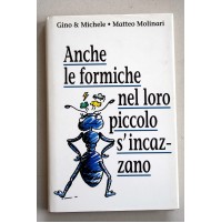ANCHE LE FORMICHE NEL LORO PICCOLO S'INCAZZANO Gino e Michele CDE 1993 X04