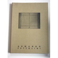 ARMANDO FETTOLINI Monografia Libro Arte Opere 1997