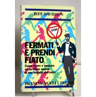 FERMATI E PRENDI FIATO Jeff Davidson Franco Angeli Trend 1993 M07