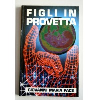 FIGLI IN PROVETTA Giovanni Maria Pace Euroclub 1990 Y48