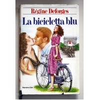 LA BICICLETTA BLU Regine Deforges NARRATIVA CLUB 1986 W10