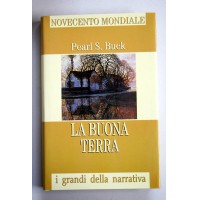 LA BUONA TERRA Pearl S. Buck I grandi della narrativa Fam. Cristiana 1998 W46