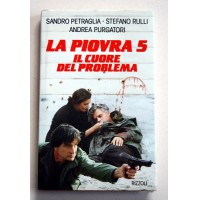 LA PIOVRA 5 IL CUORE DEL PROBLEMA S. Petraglia S. Rulli Rizzoli 1a ediz 1990 G41