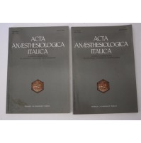 LOTTO 2 VOLUMI n. 44 ACTA ANAESTHESIOLOGICA ITALICA La Garangola 1993