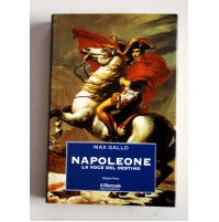 NAPOLEONE LA VOCE DEL DESTINO Max Gallo Vol. Primo IlGiornale 2000 W30