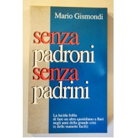 SENZA PADRONI SENZA PADRINI Mario Gismondi Quotidiano Puglia 1991 E56