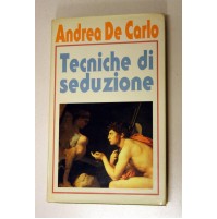 TECNICHE DI SEDUZIONE Andrea De Carlo Edizione Club 1992 Z12