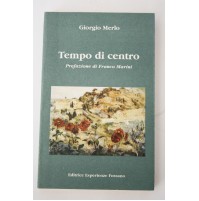 TEMPO DI CENTRO Giorgio Merlo Editrice Esperienze Fossano 1998 Z29