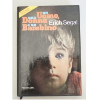 UN UOMO, UNA DONNA E UN BAMBINO Erich Segal Narativa Club 1981 Z48