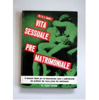 VITA SESSUALE PREMATRIMONIALE A.L. Berth De Vecchi Editore 1963 S24